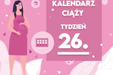 Kobieta w 26. tygodniu ciąży, trzymająca się za brzuch. Obok kalendarz i napis "Kaledarz ciąży tydzień 26".