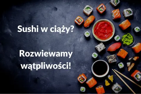 Sushi w ciąży? Rozwiewamy wątpliwości! Na zdjęciu apetyczne rolki sushi, imbir, wasabi i sos sojowy.