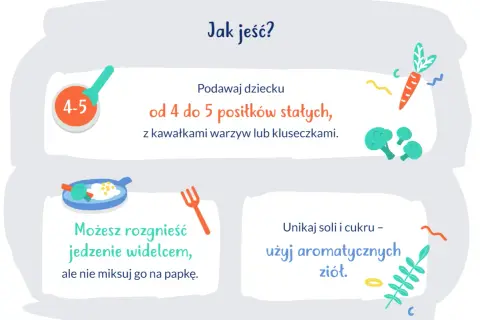 Porady dla rodziców 9-miesięcznego dziecka: podawaj 4-5 posiłków stałych z kawałkami warzyw, rozgniataj widelcem, unikaj soli i cukru.