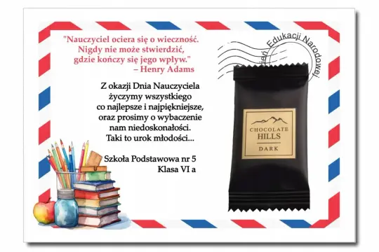 Mądre życzenia na Dzień Nauczyciela od klasy VI a Szkoły Podstawowej nr 5, wraz z czekoladą Chocolate Hills.