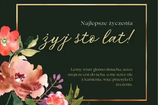 Wierszyk na urodziny z kwiatami: "Żyj sto lat!" i życzeniami.
