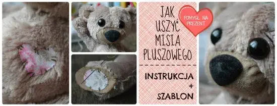 Jak zrobić strój pluszowego misia dla dziecka - proste instrukcje krok po kroku