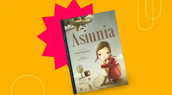Okładka książki "Asiunia" Joanny Papuzińskiej, idealna lektura dla klasy 6. Ilustracja przedstawia dziewczynkę i samolot.