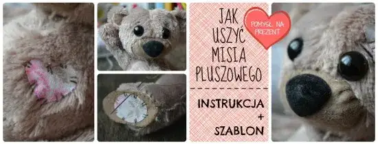 Jak zrobić strój pluszowego misia dla dziecka - proste instrukcje krok po kroku