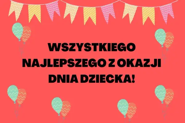 Wesołego Dnia Dziecka! Niech każdy dorosły poczuje się dziś jak dziecko, pełen radości i beztroski. Balony i girlandy dodają uroku tej wyjątkowej okazji.